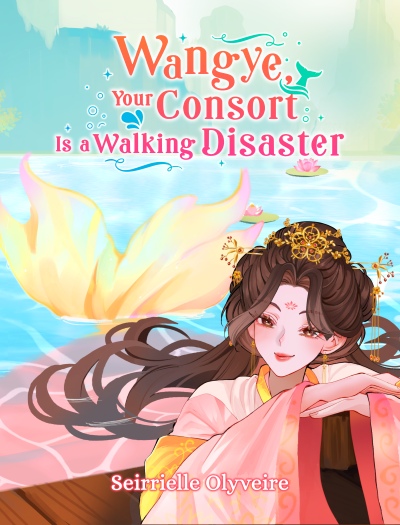 Wangye, Your Consort Is a Walking Disaster e-book